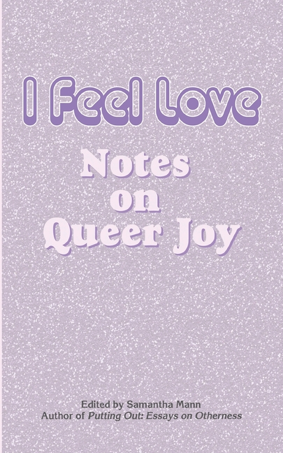 I Feel Love: Notes on Queer Joy