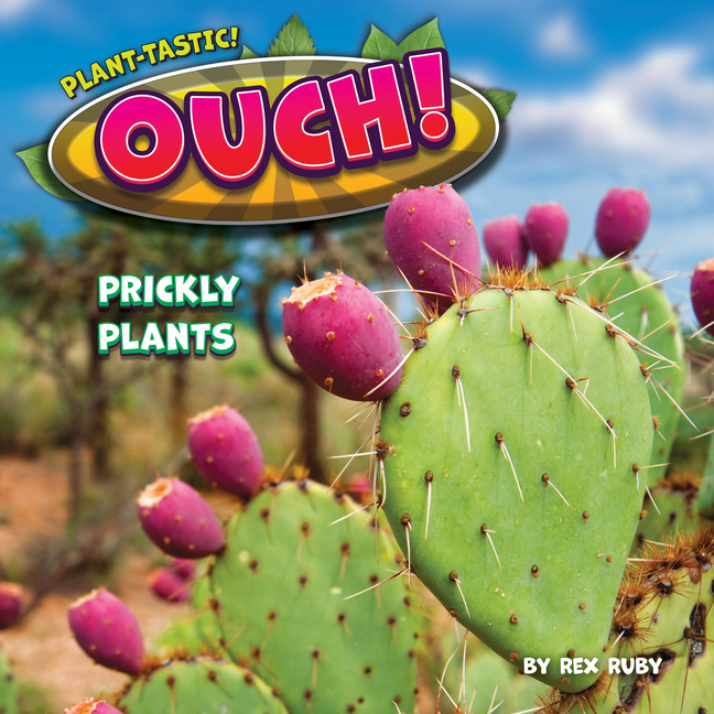 Ouch!: Prickly Plants