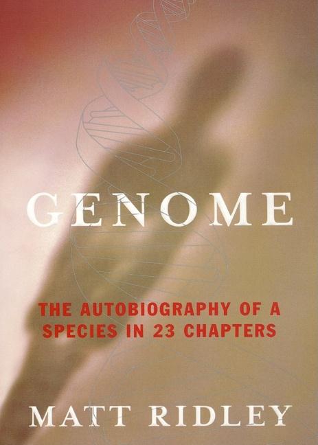 Genome: The Autobiography of a Species in 23 Chapters