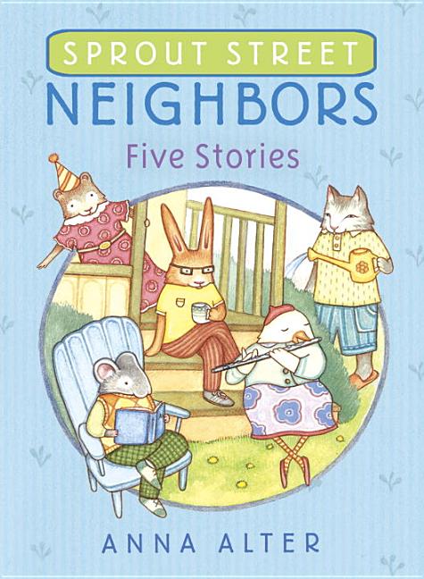 Sprout Street Neighbors: Five Stories