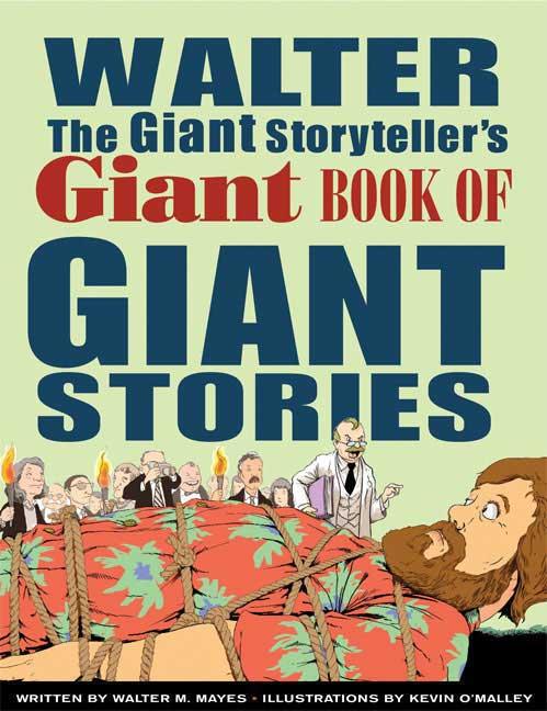 Walter the Giant Storyteller's Giant Book of Giant Stories