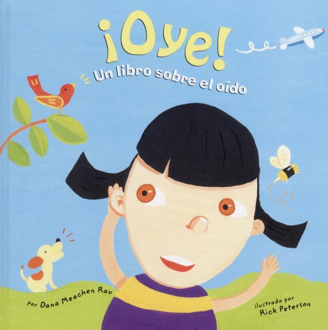 ¡Oye!: Un libro sobre el oído
