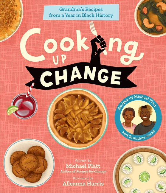 Cooking Up Change: Grandma's Recipes from a Year in Black History