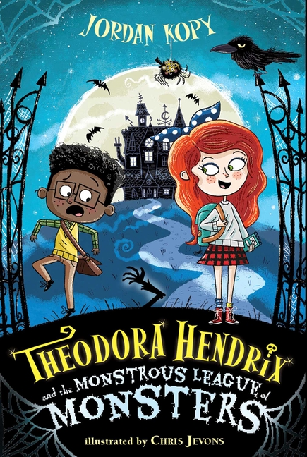 Theodora Hendrix and the Monstrous League of Monsters