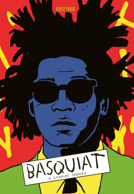 Basquiat: A Graphic Novel 