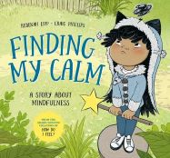 Finding My Calm: A Story about Mindfulness