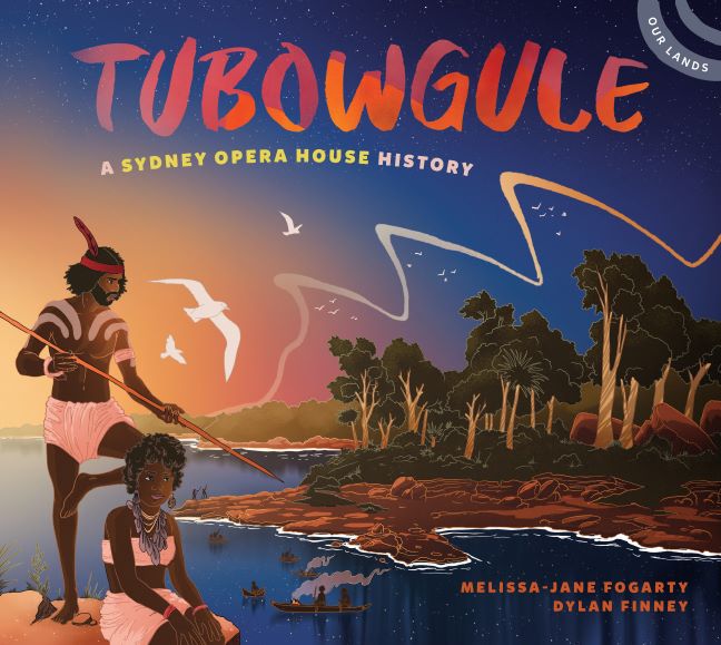 Tubowgule: A Sydney Opera House History