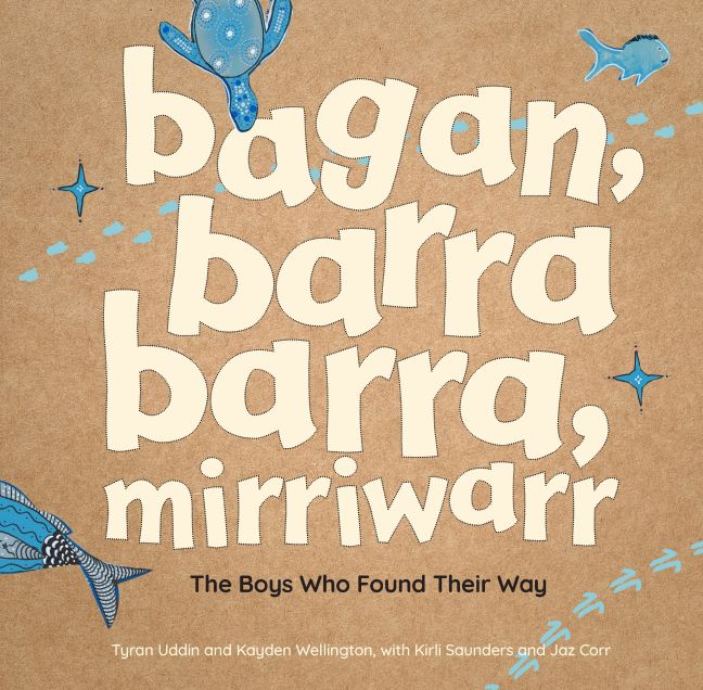 bagan, barra barra, mirriwarr / The Boys Who Found Their Way