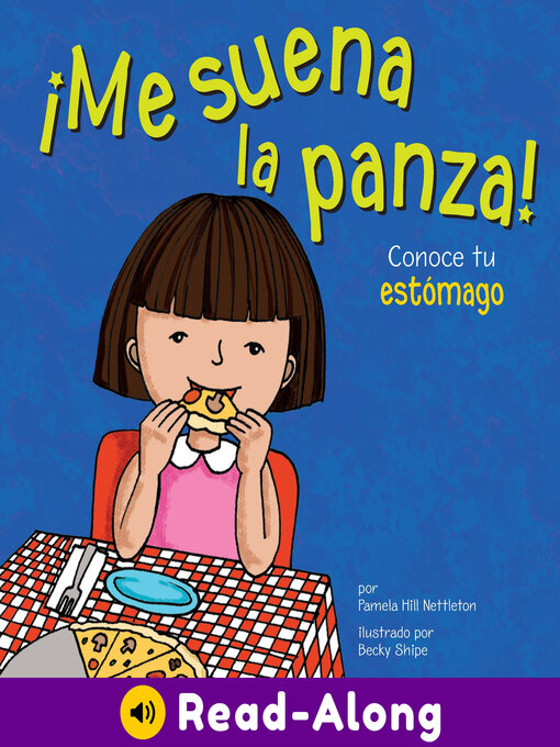 ¡Me suena la panza!: Conoce tu estómago