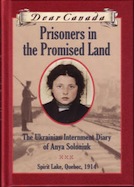Prisoners in the Promised Land: The Ukrainian Internment Diary of Anya Soloniuk