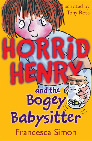 Horrid Henry and the Bogey Babysitter