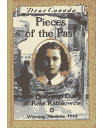 Pieces of the Past: The Holocaust Diary of Rose Rabinowitz, Winnipeg, Manitoba, 1948