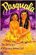 Pasquala: The Story of a California Indian Girl