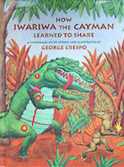 How Iwariwa the Cayman Learned to Share: A Yanomami Myth
