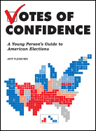 Votes of Confidence: A Young Person's Guide to American Elections