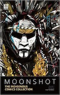 Moonshot, Vol. 1: The Indigenous Comics Collection