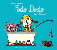 Fodo Dodo Goes Fishing Book Cover Image