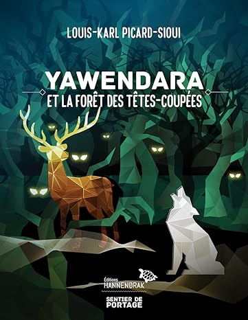 Yawendara et la forêt des Têtes-Coupées