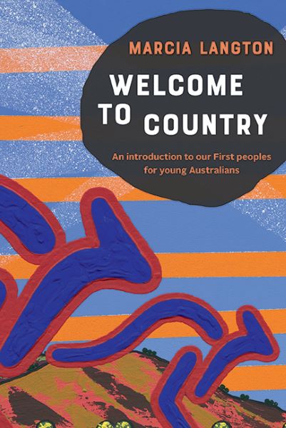 Welcome to Country: An Introduction to our First Peoples for Young Australians