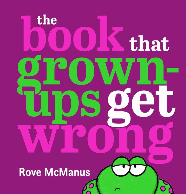 Book That Grown-Ups Get Wrong, The