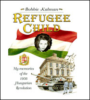 Refugee Child: My Memories of the 1956 Hungarian Revolution