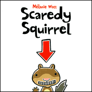 Scaredy Squirrel